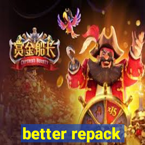 better repack